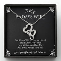 Load image into Gallery viewer, To My Badass Wife, You Will Always Have Me, Double Heart Necklace For Women, Anniversary Birthday Valentines Day Gifts From Husband
