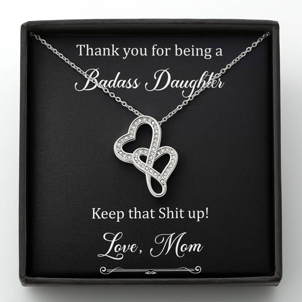 To My Badass Daughter Gifts, Keep That Shit Up, Double Heart Necklace For Women, Birthday Present Idea From Mom