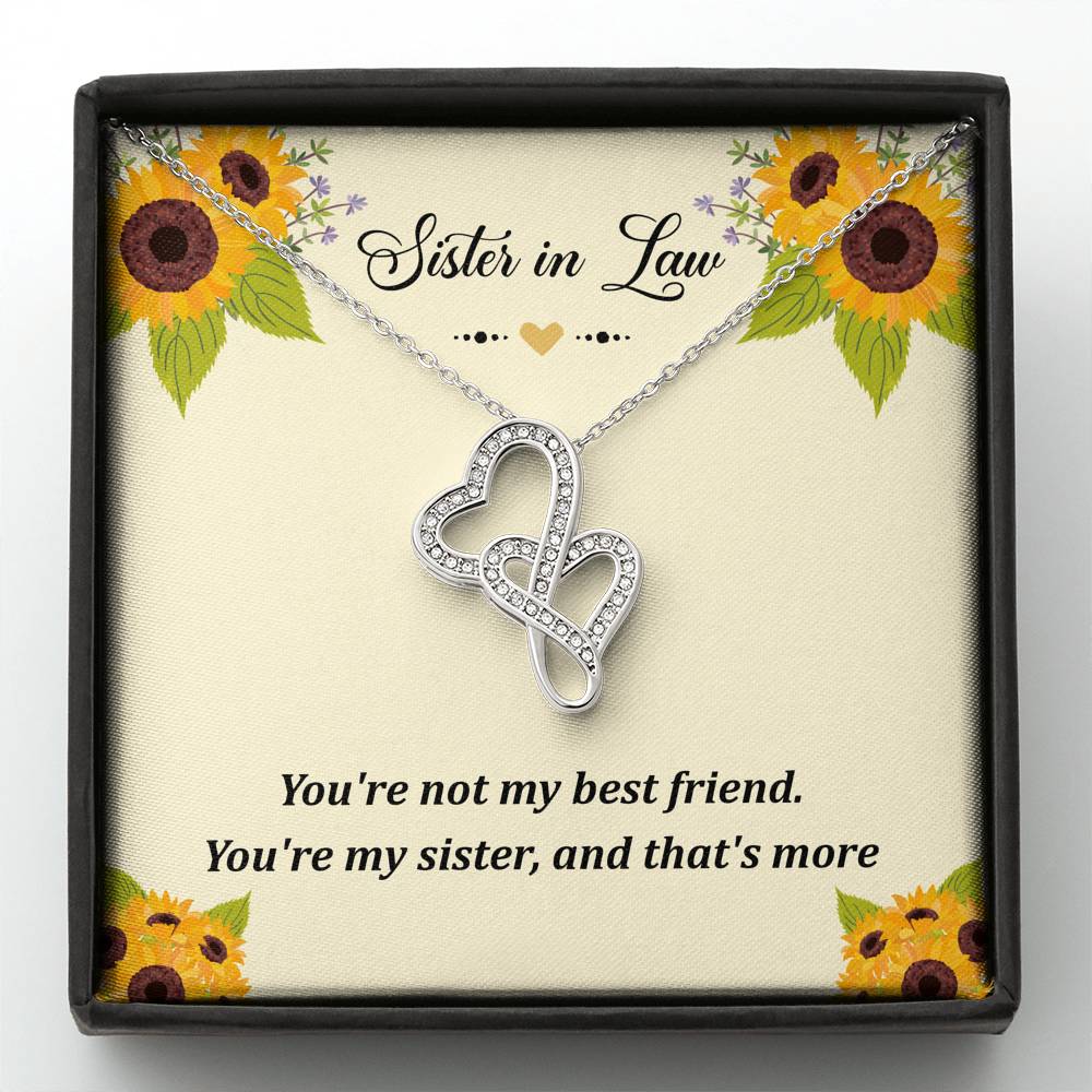 To My Sister-in-law Gifts, You're Not My Best Friend, Double Heart Necklace For Women, Birthday Present Idea From Sister