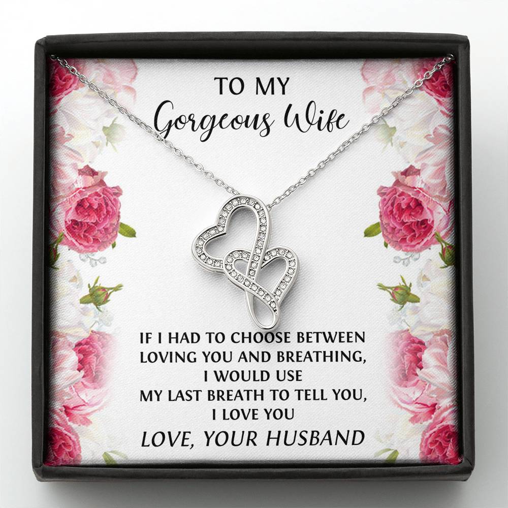 To My Wife, If I had To Choose, Double Heart Necklace For Women, Anniversary Birthday Gifts From Husband