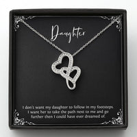 Load image into Gallery viewer, To My Daughter Gifts, I Don&#39;t Want Her To Follow In My Footsteps, Double Heart Necklace For Women, Birthday Present Ideas From Mom Dad
