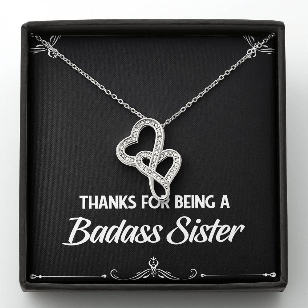 To My Badass Sister Gifts, Thanks For Being A Badass Sister, Double Heart Necklace For Women, Birthday Present Idea From Sister