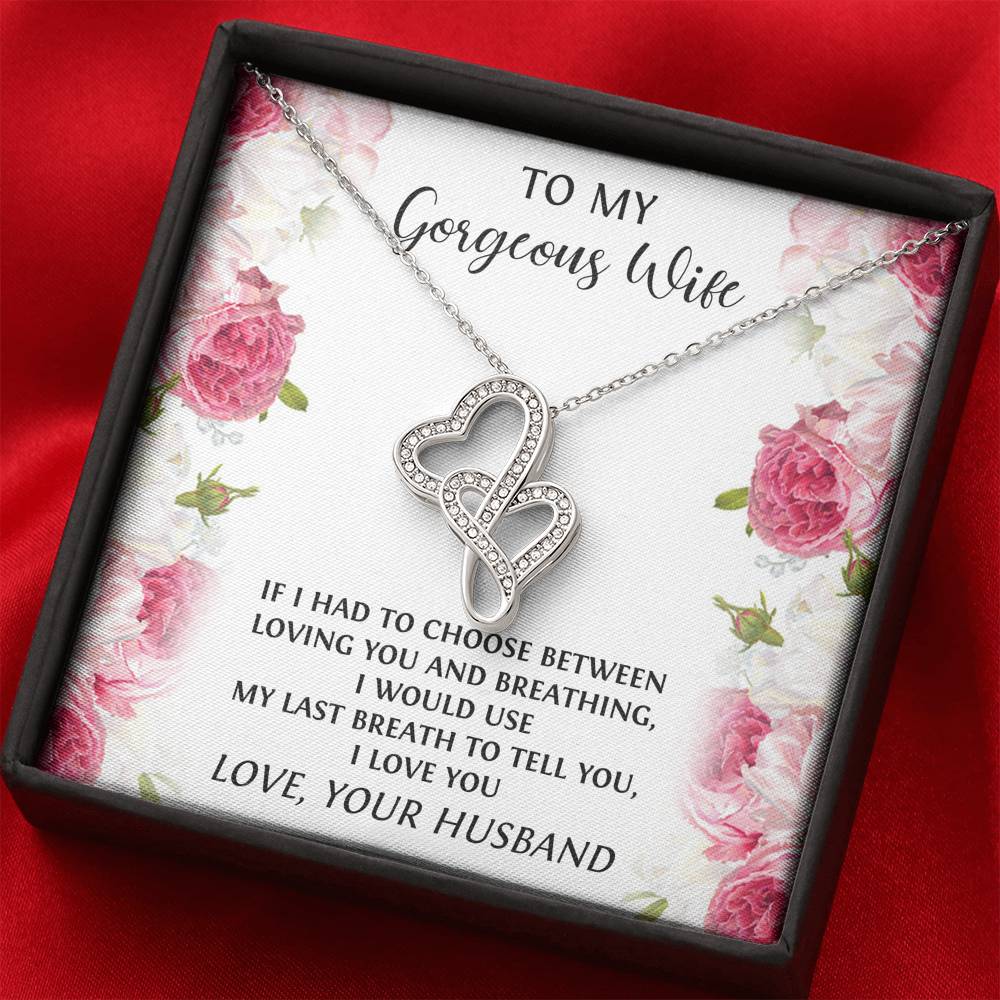 To My Wife, If I had To Choose, Double Heart Necklace For Women, Anniversary Birthday Gifts From Husband