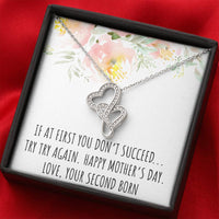 Load image into Gallery viewer, To My Mom Gifts, If At First You Don&#39;t, Double Heart Necklace For Women, Mothers Day Present From Second Born Child
