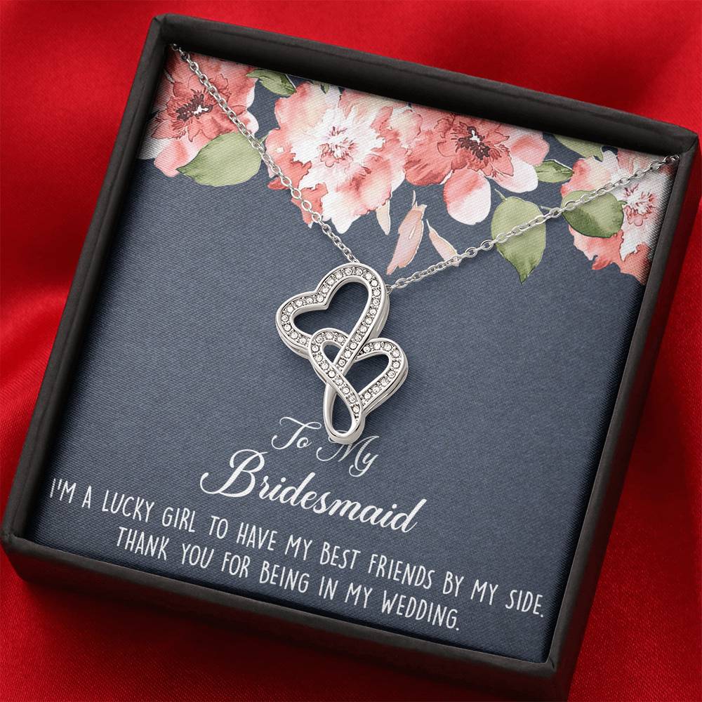 To My Bridesmaid Gifts, I'm A Lucky Girl , Double Heart Necklace For Women, Wedding Day Thank You Ideas From Bride