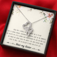 Load image into Gallery viewer, To My Sister Gifts, I Am Blessed To Have Her In My Life, Double Heart Necklace For Women, Birthday Present Ideas From Sister Brother
