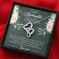 Load image into Gallery viewer, To My Stepdaughter Gifts, You May Not Be Flesh Of My Flesh, Double Heart Necklace For Women, Birthday Present Idea From Stepmom Stepdad

