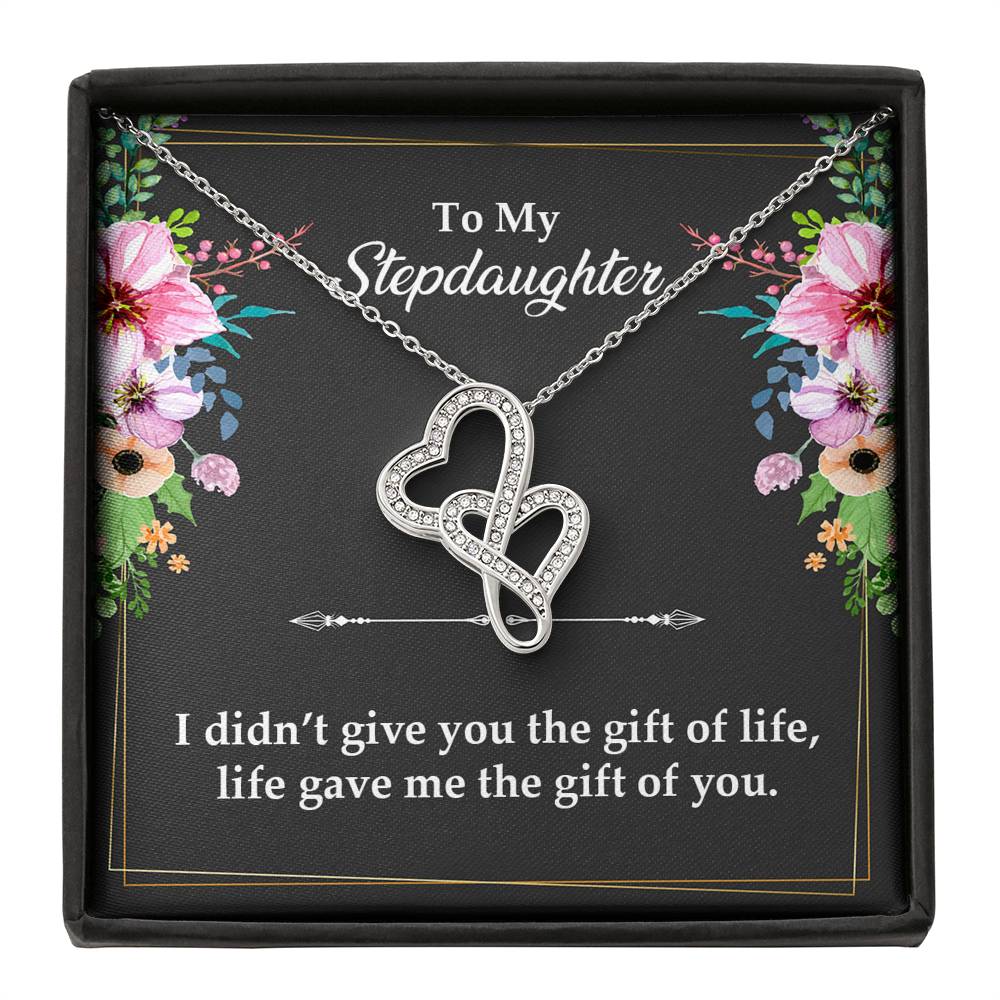 To My Stepdaughter Gifts, I Didn’t Give You The Gift Of Life, Double Heart Necklace For Women, Birthday Present Idea From Stepmom Stepdad
