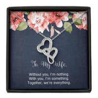 Load image into Gallery viewer, To My Wife, Without You I&#39;m Nothing, Double Heart Necklace For Women, Anniversary Birthday Gifts From Husband
