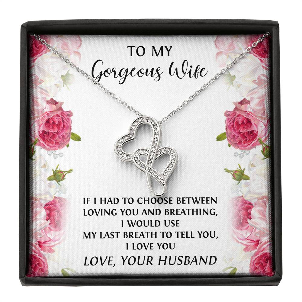 To My Wife, If I had To Choose, Double Heart Necklace For Women, Anniversary Birthday Gifts From Husband