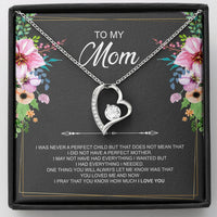 Load image into Gallery viewer, To My Mom Gifts, I Was Never A Perfect Child, Forever Love Heart Necklace For Women, Birthday Mothers Day Present From Son Daughter

