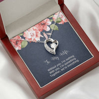 Load image into Gallery viewer, To My Wife, Without You I&#39;m Nothing, Forever Love Heart Necklace For Women, Anniversary Birthday Gifts From Husband
