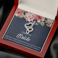 Load image into Gallery viewer, Bride Gifts, You Marry The Person You Can&#39;t Live Without, Double Heart Necklace For Women, Wedding Day Thank You Ideas From Bridesmaid
