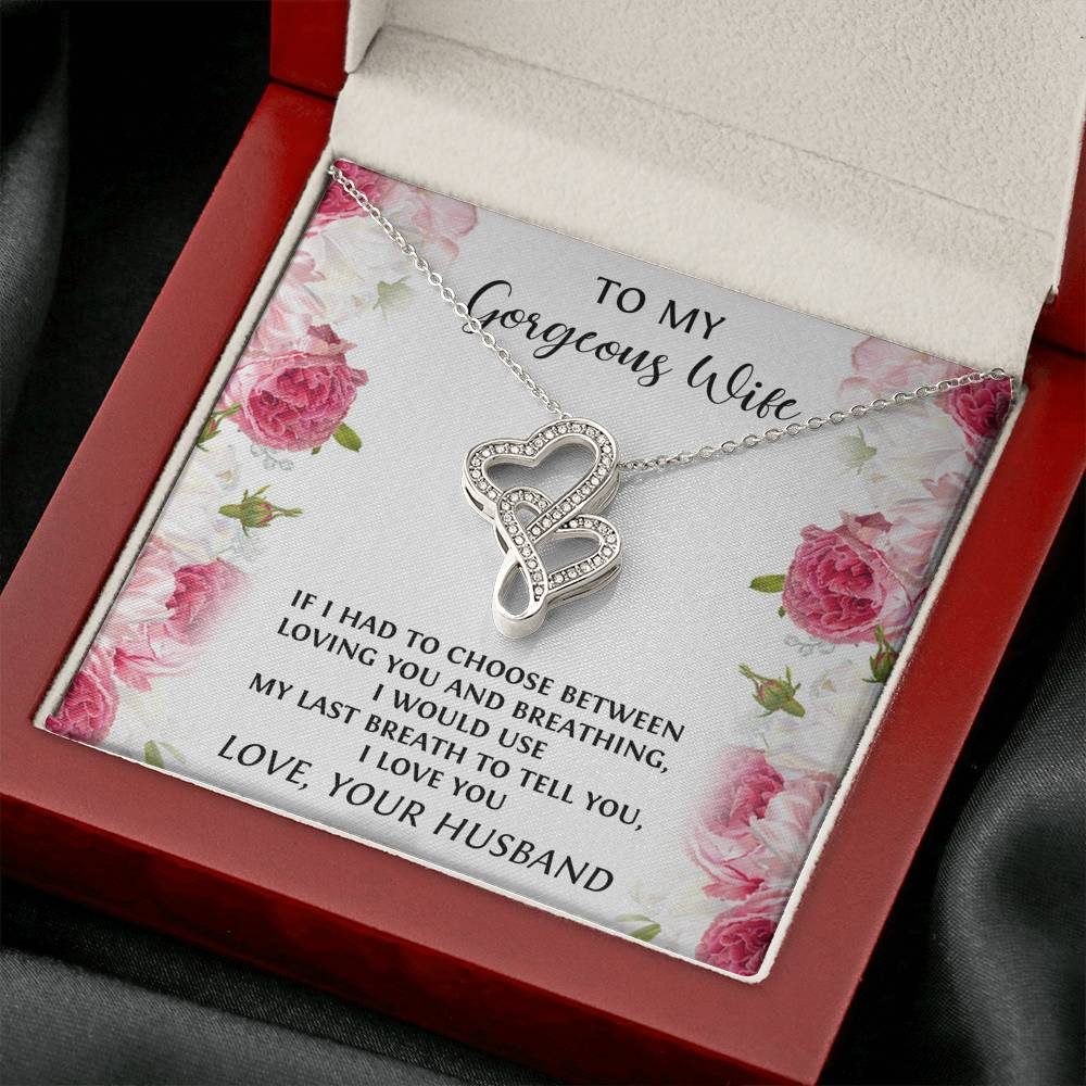 To My Wife, If I had To Choose, Double Heart Necklace For Women, Anniversary Birthday Gifts From Husband