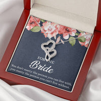 Load image into Gallery viewer, Bride Gifts, You Marry The Person You Can&#39;t Live Without, Double Heart Necklace For Women, Wedding Day Thank You Ideas From Bridesmaid
