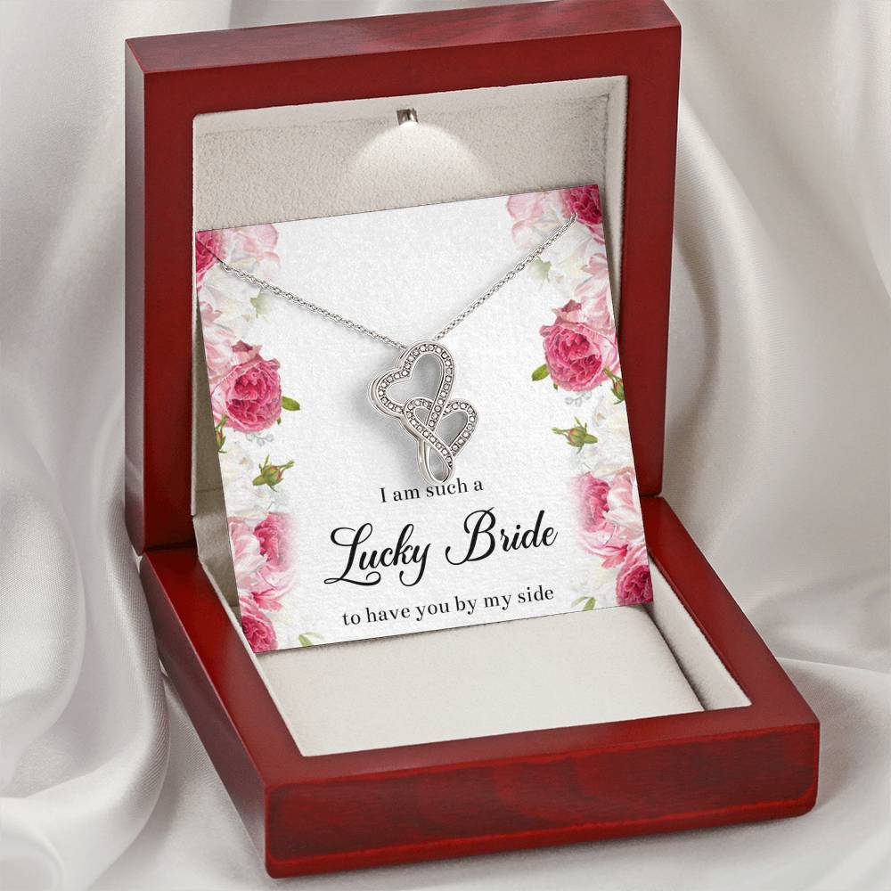 To My Bridesmaid Gifts, I Am Lucky To Have You, Double Heart Necklace For Women, Wedding Day Thank You Ideas From Bride