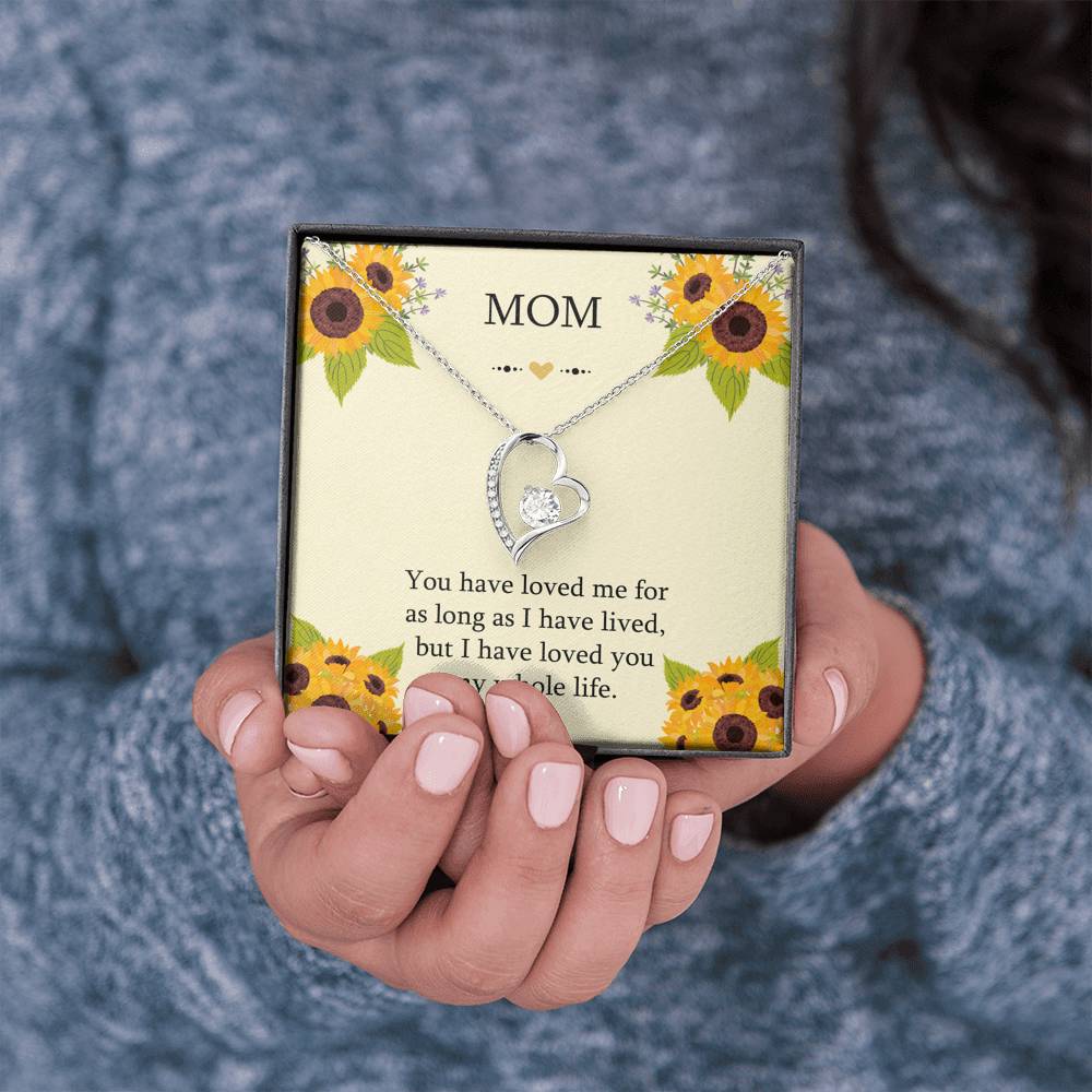 To My Mom Gifts, I Have Loved You My Whole Life, Forever Love Heart Necklace For Women, Birthday Mothers Day Present From Son Daughter