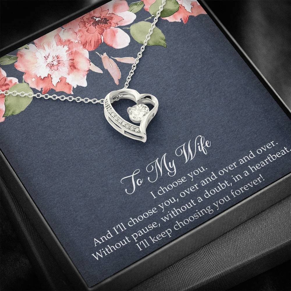 To My Wife, I’ll Choose You Over and Over, Forever Love Heart Necklace For Women, Anniversary Birthday Gifts From Husband