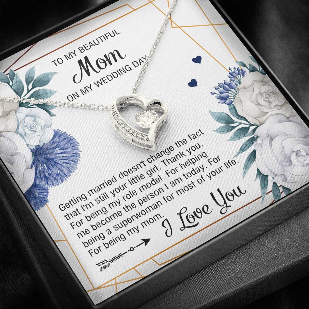 To My Mom Gifts, I'm Still Your Little Girl, Forever Love Heart Necklace For Women, Wedding Day Thank You Ideas From Daughter