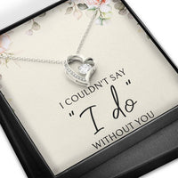 Load image into Gallery viewer, To My Bridesmaid Gifts, I Couldn&#39;t Say I Do, Forever Love Heart Necklace For Women, Wedding Day Thank You Ideas From Bride
