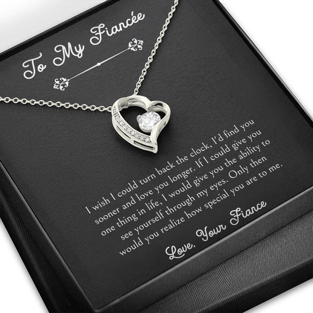 To My Fiancée, I Wish I Could Turn Back The Clock, Forever Love Heart Necklace For Women, Anniversary Birthday Valentines Day Gifts From Fiancé