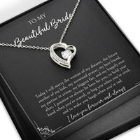 Load image into Gallery viewer, To My Bride Gifts, Today I Will Marry The Woman of My Dreams, Forever Love Heart Necklace For Women, Wedding Day Thank You Ideas From Groom
