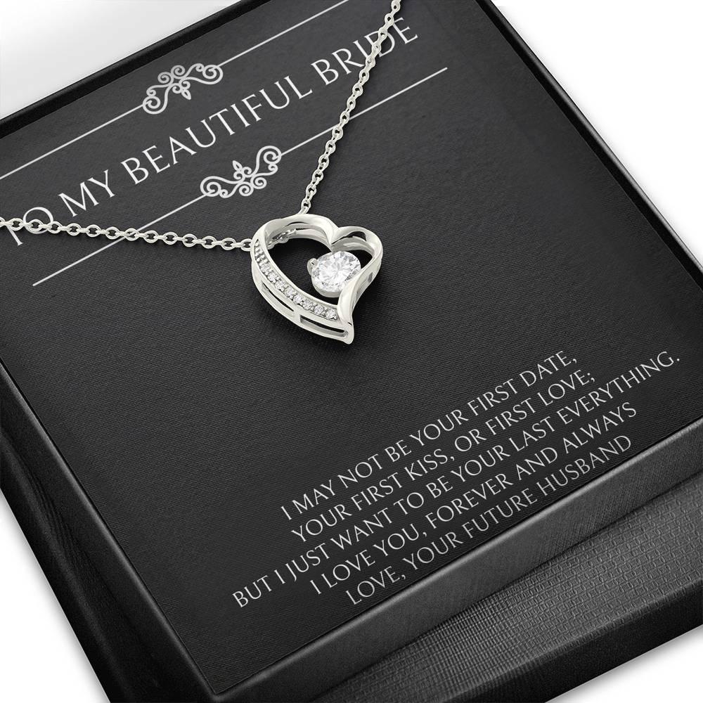 To My Bride Gifts, I Want To Be Your Last and Everything, Forever Love Heart Necklace For Women, Wedding Day Thank You Ideas From Groom
