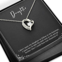 Load image into Gallery viewer, To My Daughter Gifts, I Don&#39;t Want Her To Follow In My Footsteps, Forever Love Heart Necklace For Women, Birthday Present Ideas From Mom Dad
