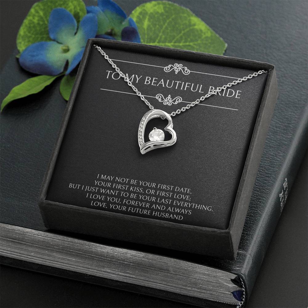 To My Bride Gifts, I Want To Be Your Last and Everything, Forever Love Heart Necklace For Women, Wedding Day Thank You Ideas From Groom