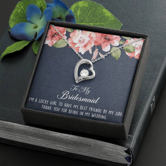To My Bridesmaid Gifts, I'm A Lucky Girl , Forever Love Heart Necklace For Women, Wedding Day Thank You Ideas From Bride