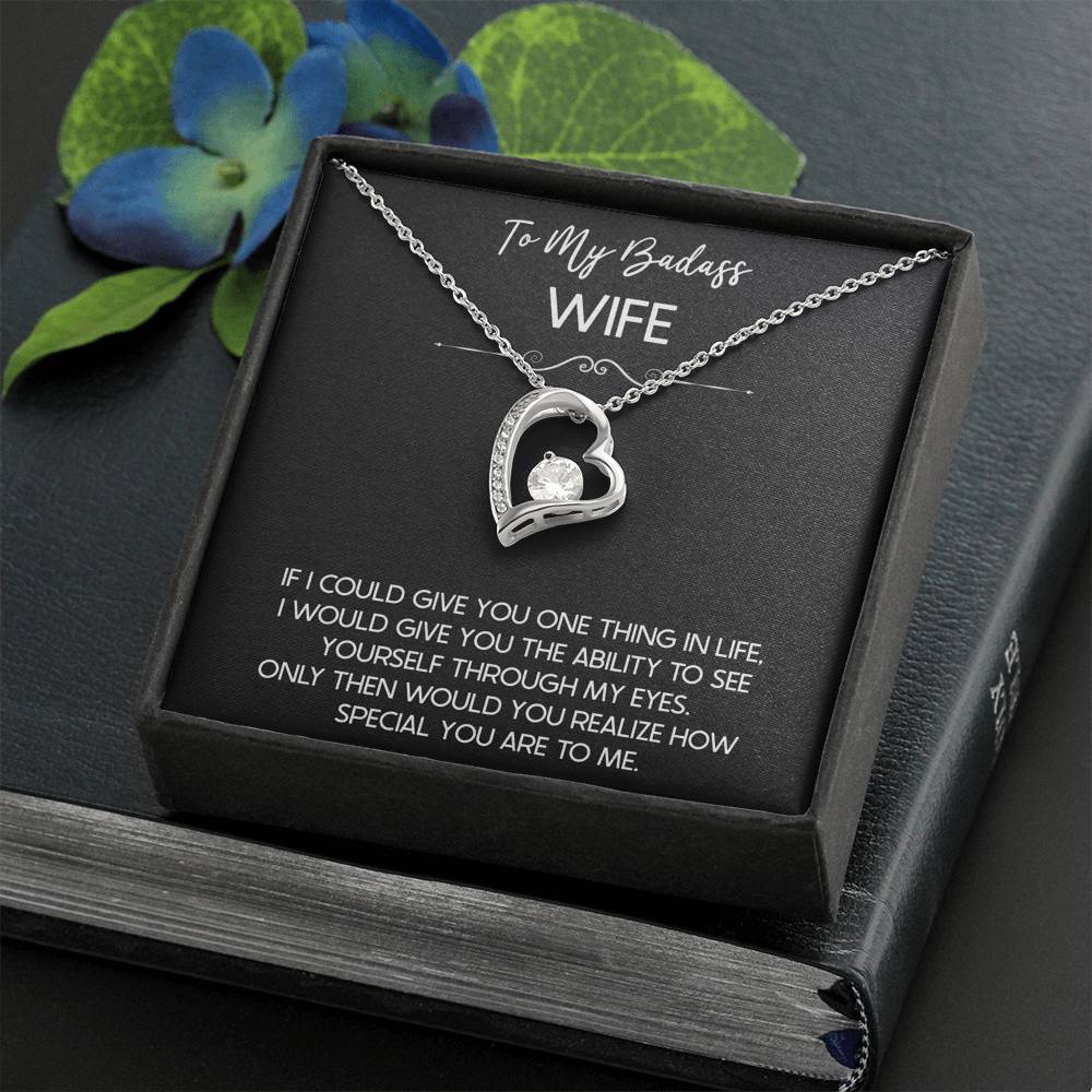 To My Badass Wife, If I Could Give You One Thing In Life, Forever Love Heart Necklace For Women, Anniversary Birthday Gifts From Husband