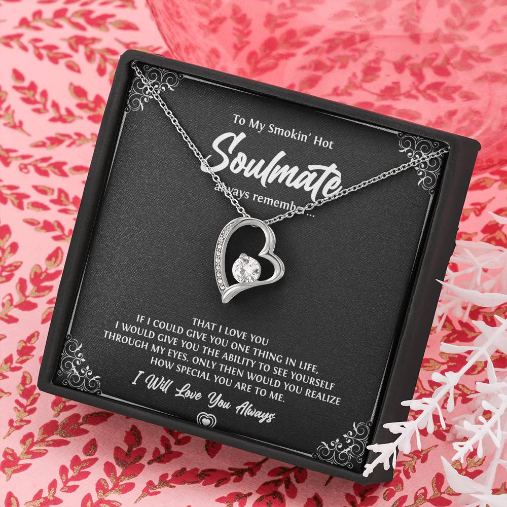 To My Soulmate, Smokin Hot Soulmate, Forever Love Heart Necklace For Girlfriend, Anniversary Birthday Valentines Day Gifts From Boyfriend