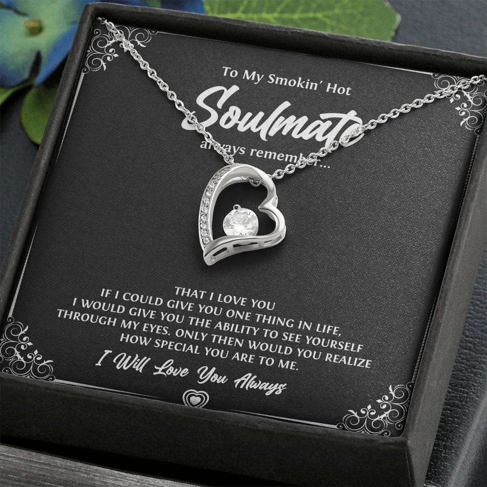To My Soulmate, Smokin Hot Soulmate, Forever Love Heart Necklace For Girlfriend, Anniversary Birthday Valentines Day Gifts From Boyfriend