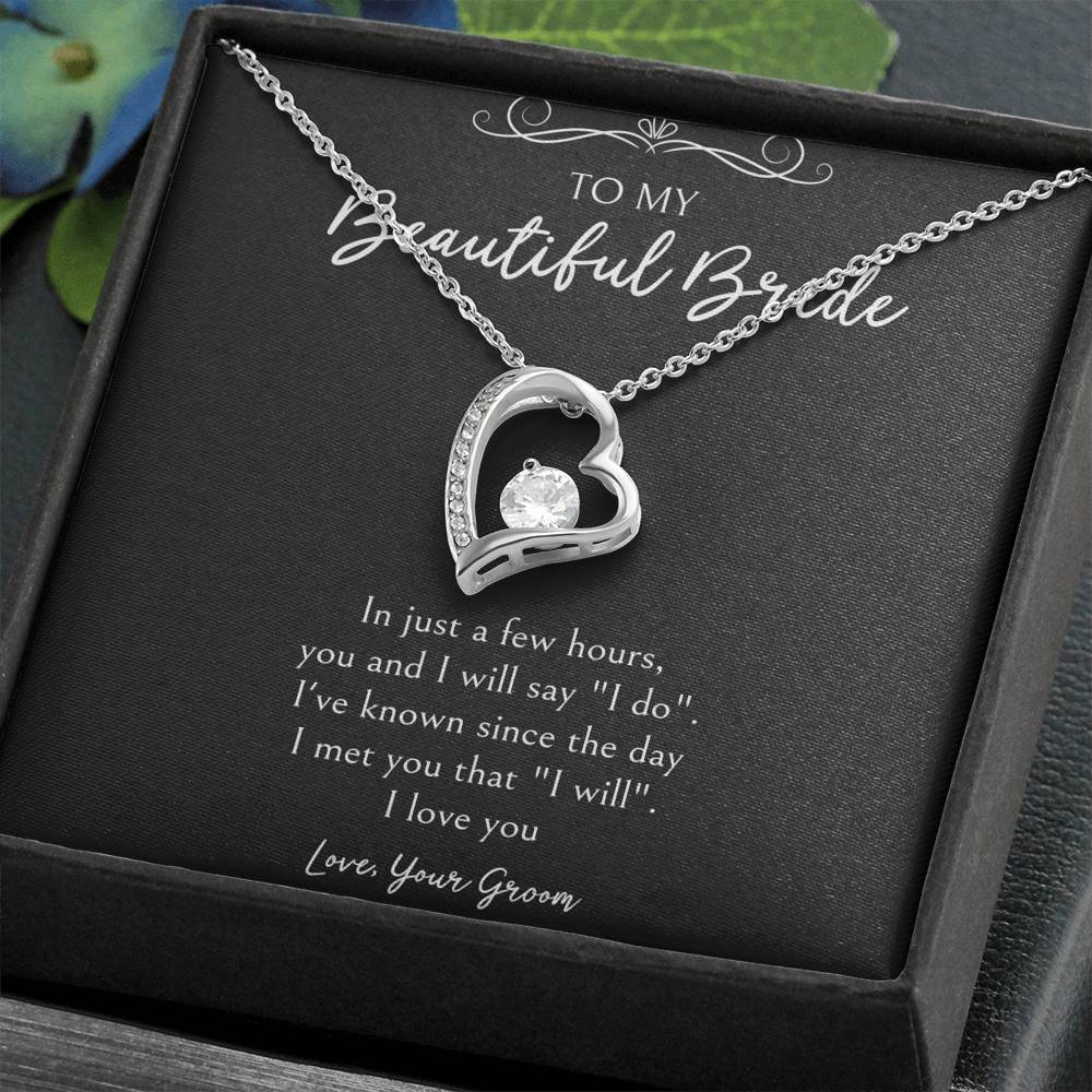 To My Bride  Gifts, I Will Say I Do, Forever Love Heart Necklace For Women, Wedding Day Thank You Ideas From Groom