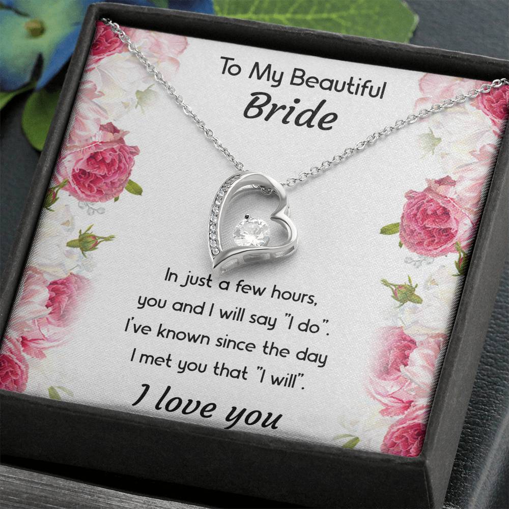 To My Bride Gifts, You And I Will Say I Do, Forever Love Heart Necklace For Women, Wedding Day Thank You Ideas From Groom