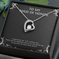 Load image into Gallery viewer, To My Maid of Honor Gifts, I Could Never Say I Do Without You, Forever Love Heart Necklace For Women, Wedding Day Thank You Ideas From Bride

