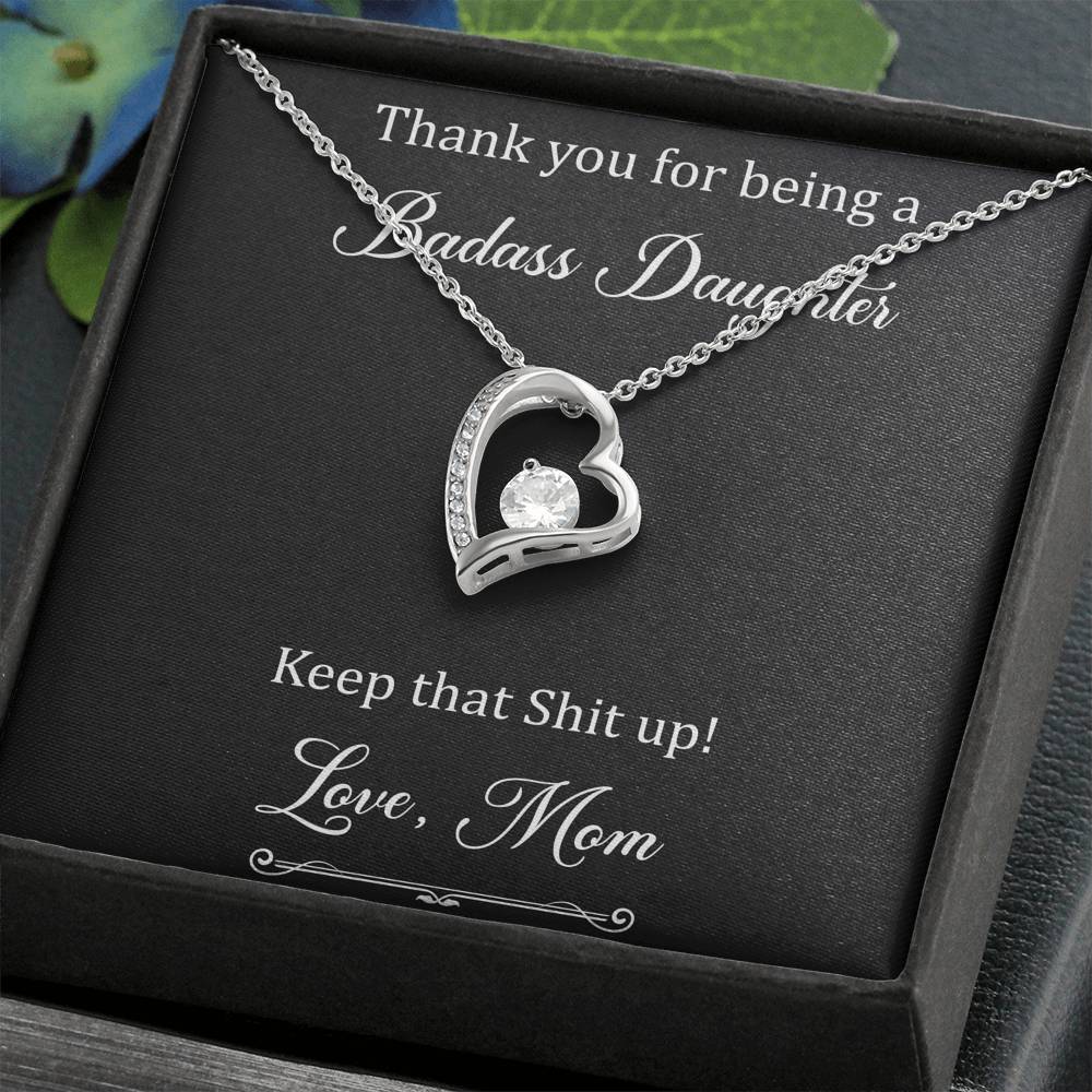 To My Badass Daughter Gifts, Keep That Shit Up, Forever Love Heart Necklace For Women, Birthday Present Idea From Mom