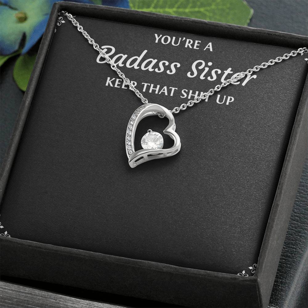 To My Badass Sister Gifts, Keep That Shit Up, Forever Love Heart Necklace For Women, Birthday Present Idea From Sister