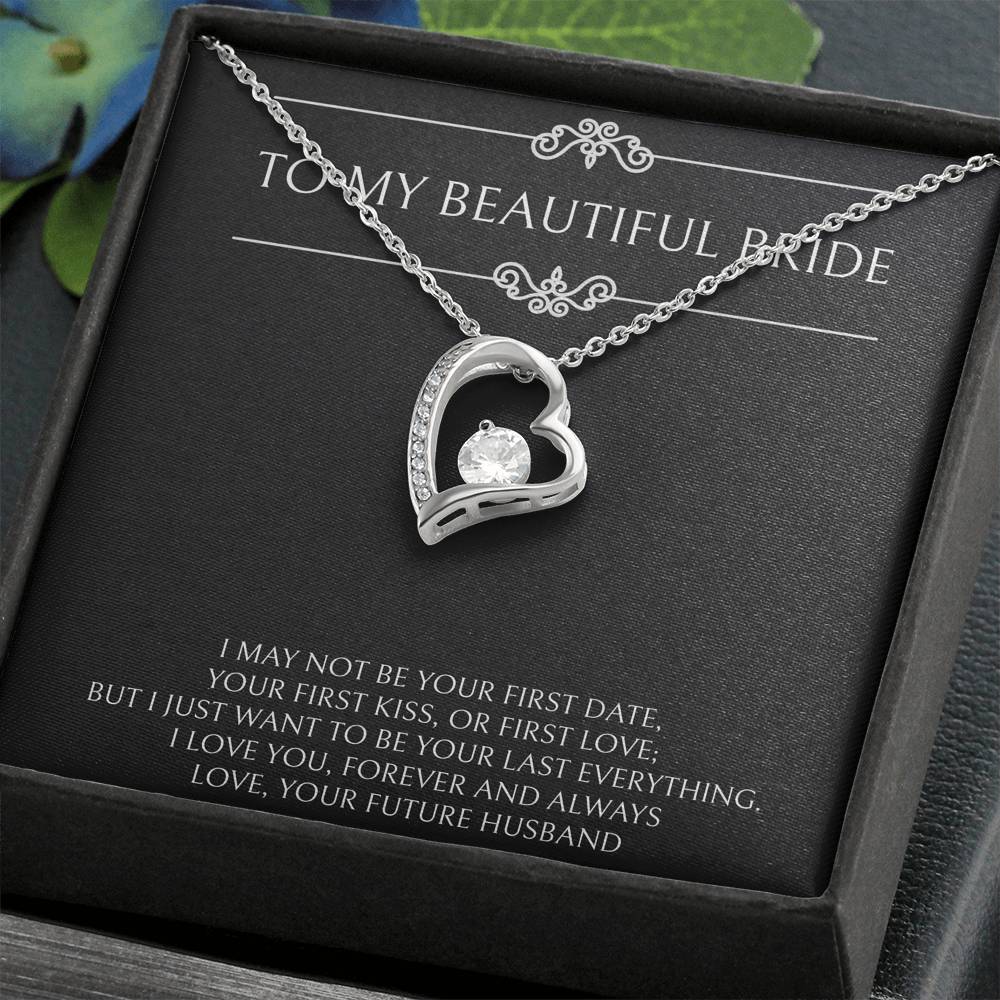To My Bride Gifts, I Want To Be Your Last and Everything, Forever Love Heart Necklace For Women, Wedding Day Thank You Ideas From Groom