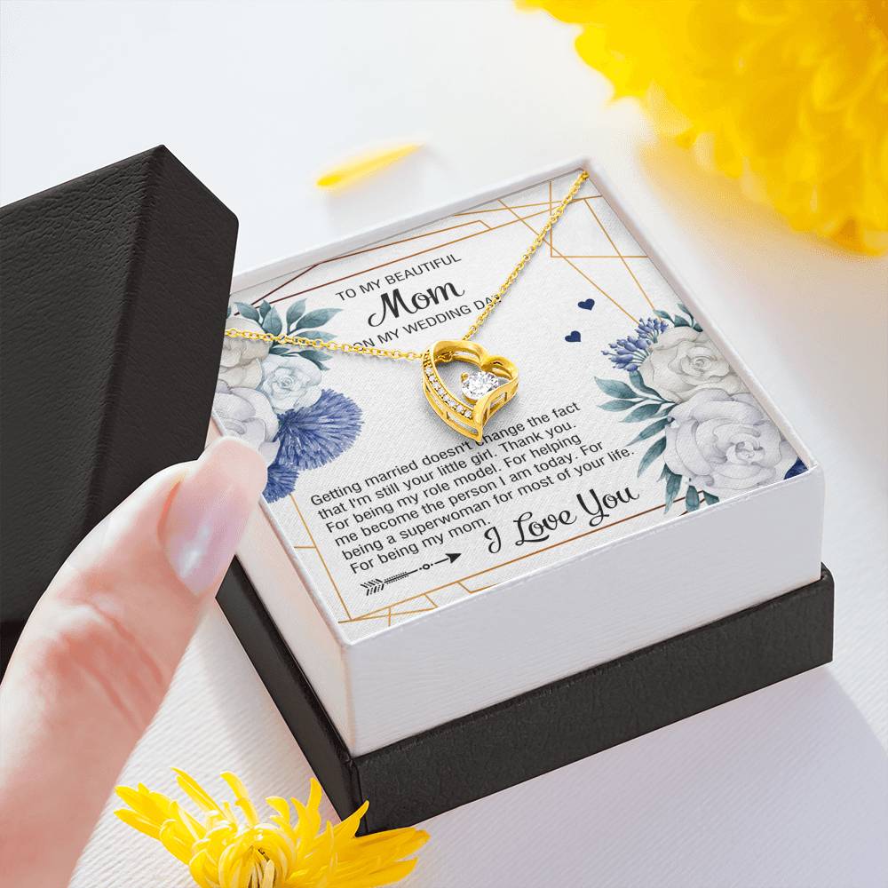 To My Mom Gifts, I'm Still Your Little Girl, Forever Love Heart Necklace For Women, Wedding Day Thank You Ideas From Daughter