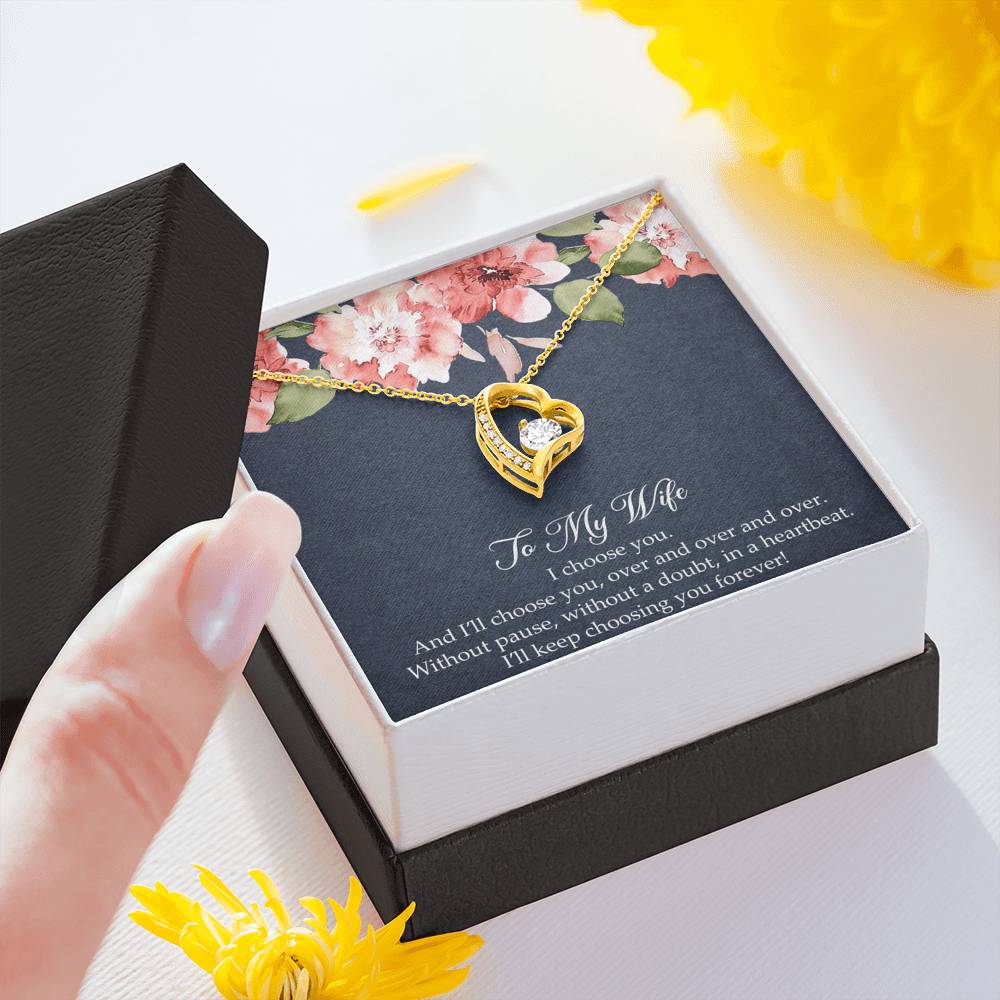 To My Wife, I’ll Choose You Over and Over, Forever Love Heart Necklace For Women, Anniversary Birthday Gifts From Husband