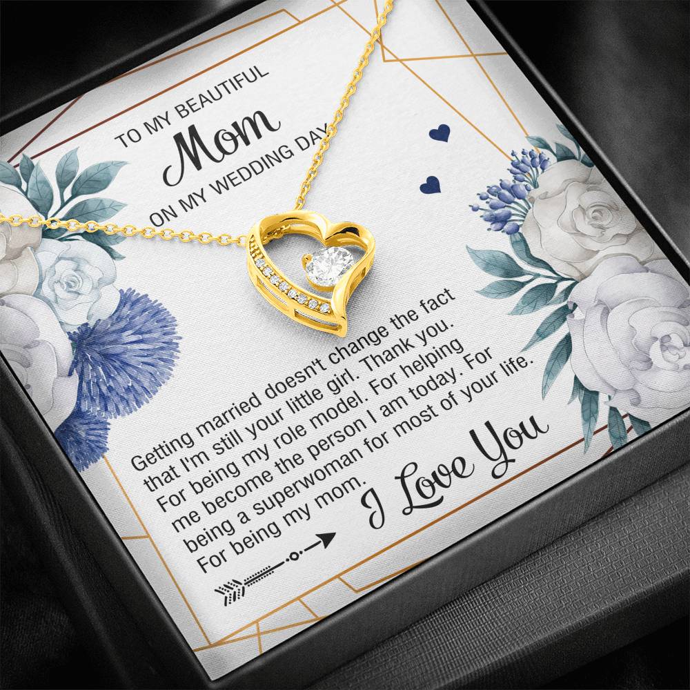 To My Mom Gifts, I'm Still Your Little Girl, Forever Love Heart Necklace For Women, Wedding Day Thank You Ideas From Daughter