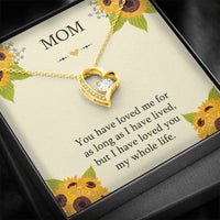 Load image into Gallery viewer, To My Mom Gifts, I Have Loved You My Whole Life, Forever Love Heart Necklace For Women, Birthday Mothers Day Present From Son Daughter

