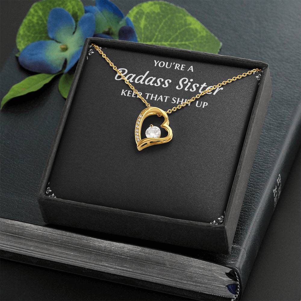 To My Badass Sister Gifts, Keep That Shit Up, Forever Love Heart Necklace For Women, Birthday Present Idea From Sister