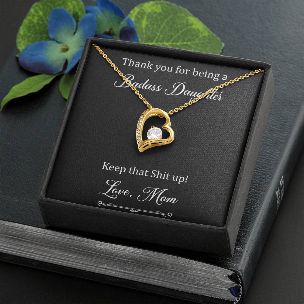 To My Badass Daughter Gifts, Keep That Shit Up, Forever Love Heart Necklace For Women, Birthday Present Idea From Mom