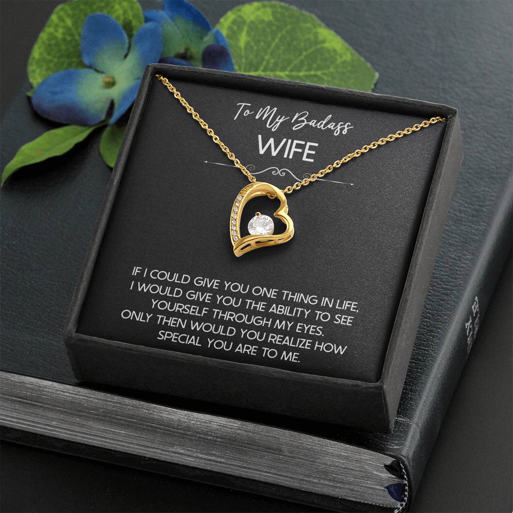 To My Badass Wife, If I Could Give You One Thing In Life, Forever Love Heart Necklace For Women, Anniversary Birthday Gifts From Husband