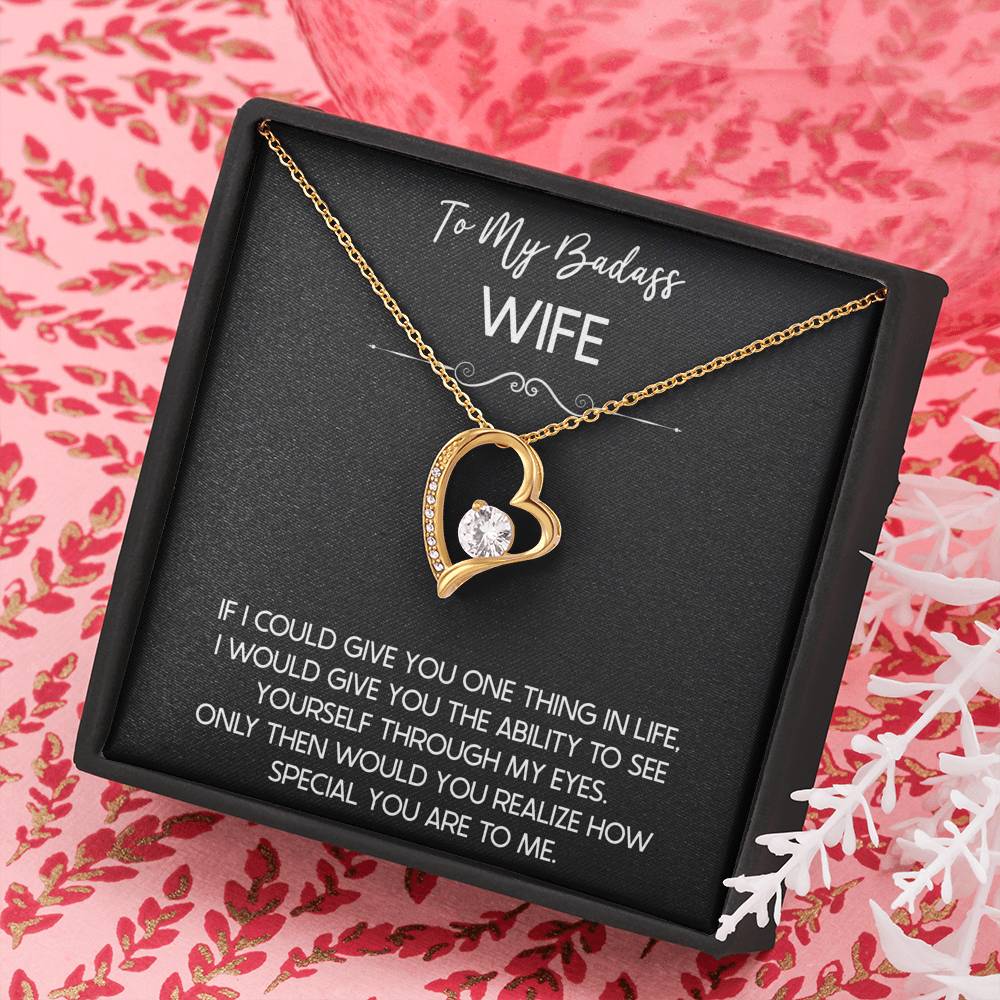 To My Badass Wife, If I Could Give You One Thing In Life, Forever Love Heart Necklace For Women, Anniversary Birthday Gifts From Husband