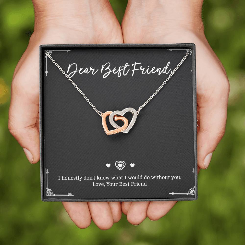 To My Friend Gifts, I Don't Know What I Would Do Without You, Interlocking Heart Necklace For Women, Birthday Present Idea From Bestie