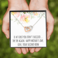 Load image into Gallery viewer, To My Mom Gifts, If At First You Don&#39;t, Interlocking Heart Necklace For Women, Mothers Day Present From Second Born Child
