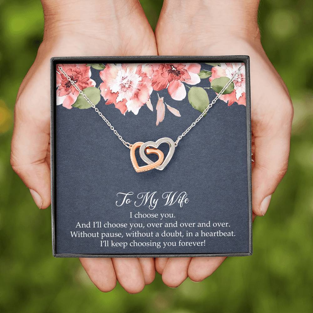 To My Wife, I’ll Choose You Over and Over, Interlocking Heart Necklace For Women, Anniversary Birthday Gifts From Husband